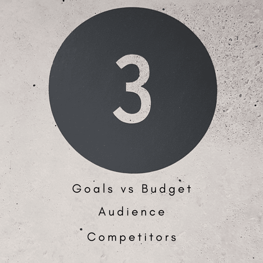 the three main considerations when starting a social media strategy are goals vs budget, audience, and competitors.